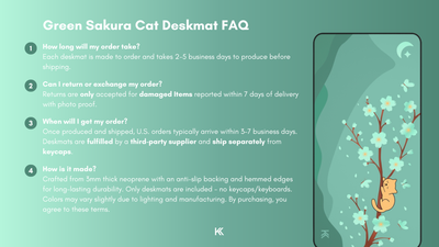 Green Sakura Cat Deskmat FAQ graphic detailing production time, fulfillment process, return and exchange policies, and how each deskmat is made.