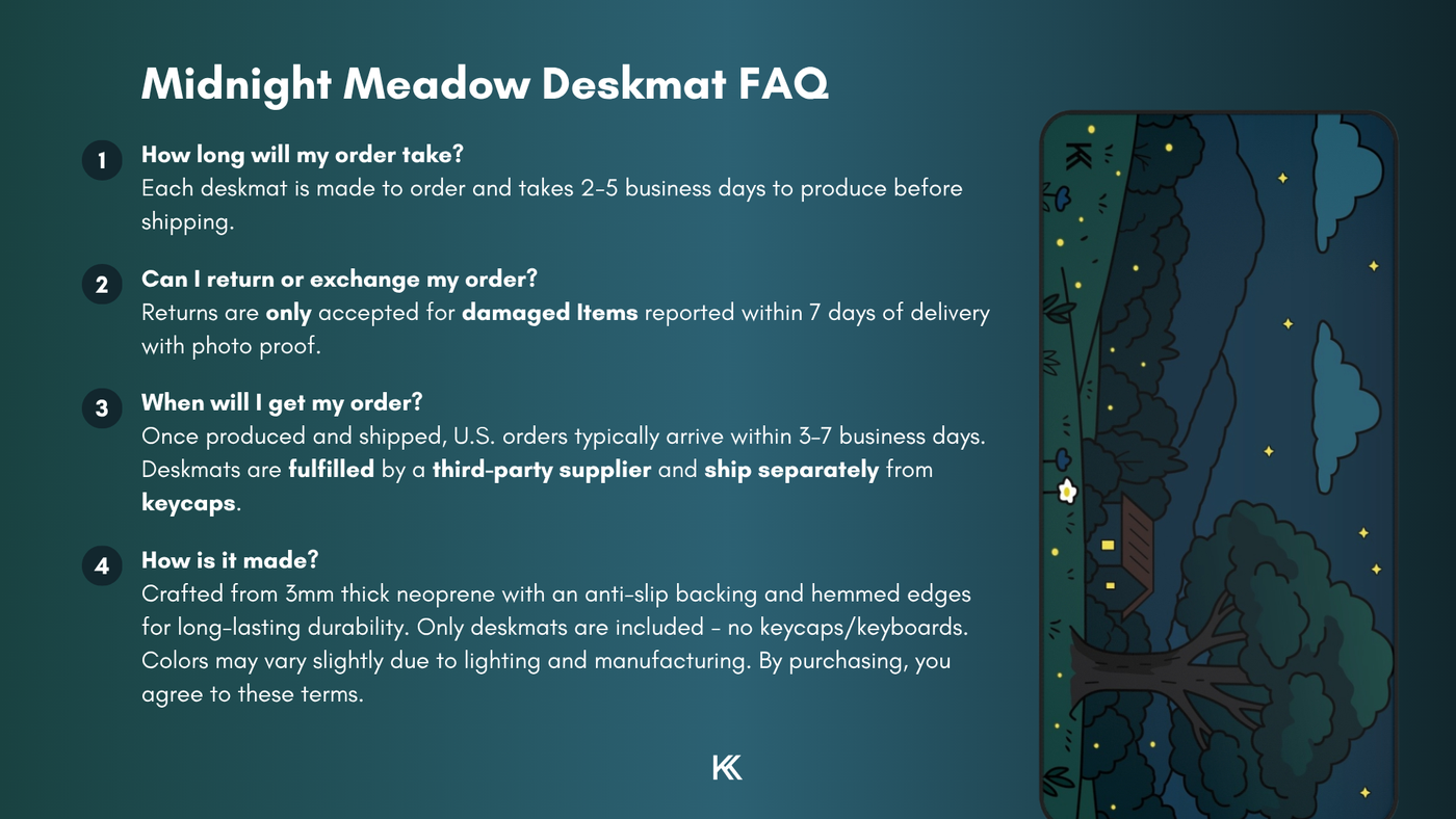 Midnight Meadow Deskmat FAQ graphic detailing production time, fulfillment process, and return and exchange policies.